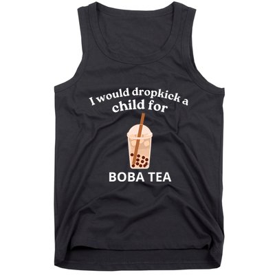 Awesome I Would Dropkick A Child For Boba Tank Top