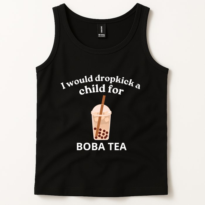 Awesome I Would Dropkick A Child For Boba Tank Top