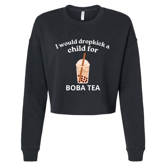 Awesome I Would Dropkick A Child For Boba Cropped Pullover Crew