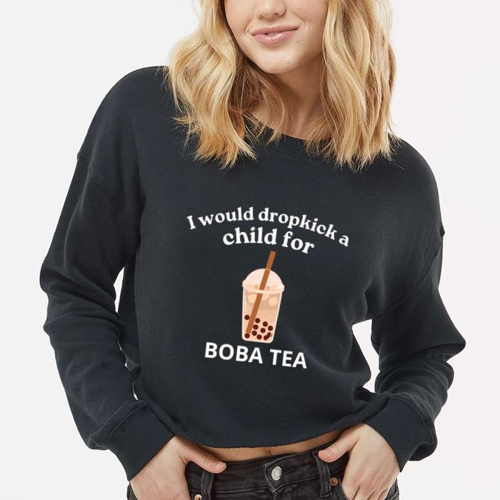 Awesome I Would Dropkick A Child For Boba Cropped Pullover Crew