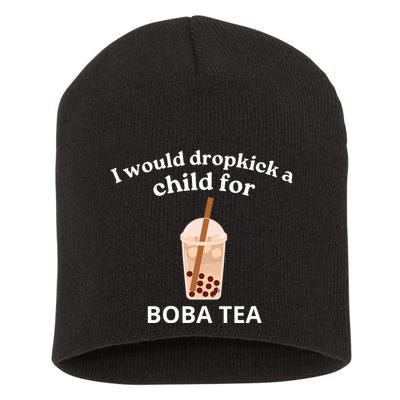 Awesome I Would Dropkick A Child For Boba Short Acrylic Beanie