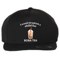 Awesome I Would Dropkick A Child For Boba Wool Snapback Cap
