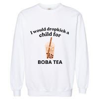 Awesome I Would Dropkick A Child For Boba Garment-Dyed Sweatshirt
