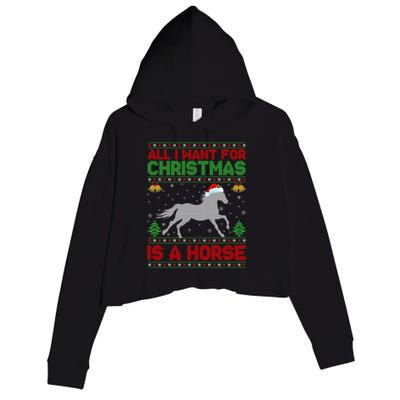 All I Want For Xmas Is A Horse Funny Ugly Christmas Horse Great Gift Crop Fleece Hoodie