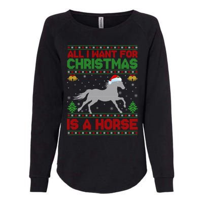 All I Want For Xmas Is A Horse Funny Ugly Christmas Horse Great Gift Womens California Wash Sweatshirt