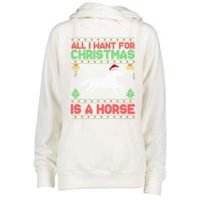 All I Want For Xmas Is A Horse Funny Ugly Christmas Horse Great Gift Womens Funnel Neck Pullover Hood