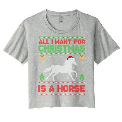 All I Want For Xmas Is A Horse Funny Ugly Christmas Horse Great Gift Women's Crop Top Tee