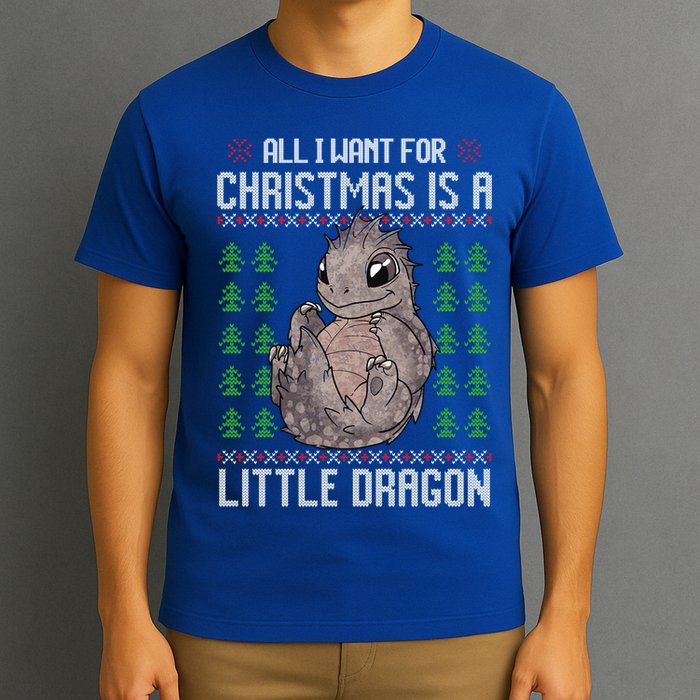 All I Want For Christmas Is A Dragon Ugly Xmas Sweater Gift T-Shirt