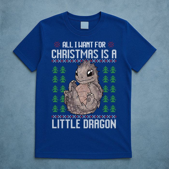 All I Want For Christmas Is A Dragon Ugly Xmas Sweater Gift T-Shirt