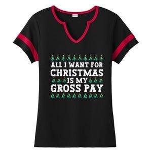 All I Want For Christmas Is My Gross Pay Ladies Halftime Notch Neck Tee