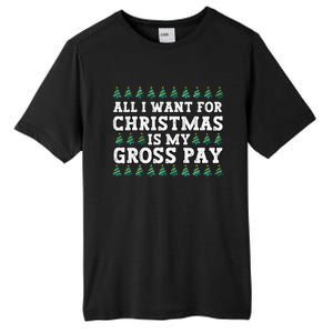 All I Want For Christmas Is My Gross Pay Tall Fusion ChromaSoft Performance T-Shirt