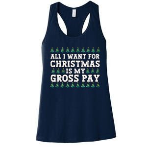 All I Want For Christmas Is My Gross Pay Women's Racerback Tank