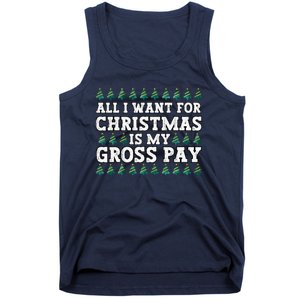 All I Want For Christmas Is My Gross Pay Tank Top