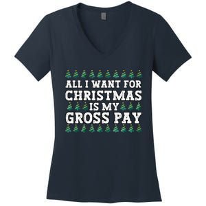 All I Want For Christmas Is My Gross Pay Women's V-Neck T-Shirt