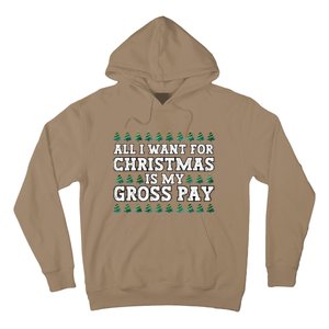 All I Want For Christmas Is My Gross Pay Hoodie