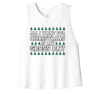 All I Want For Christmas Is My Gross Pay Women's Racerback Cropped Tank