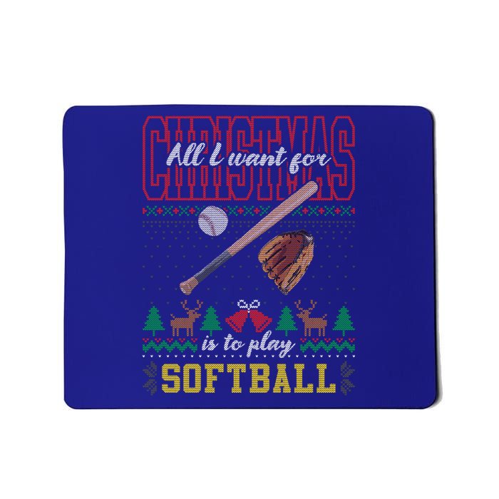 All I Want For Christmas Is To Play Softball Ugly Sweater Funny Gift Mousepad