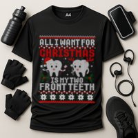All I Want For Christmas Is My Two Front Teeth Ugly Sweater Gift Performance Shirt