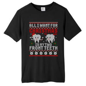 All I Want For Christmas Is My Two Front Teeth Ugly Sweater Gift Tall Fusion ChromaSoft Performance T-Shirt