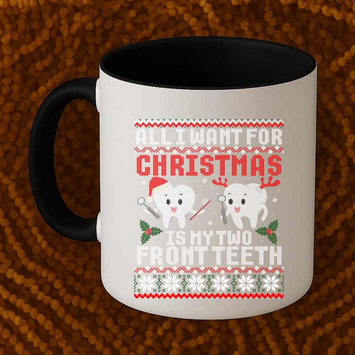 All I Want For Christmas Is My Two Front Teeth Ugly Sweater Gift Mug