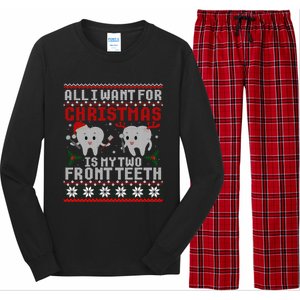 All I Want For Christmas Is My Two Front Teeth Ugly Sweater Gift Long Sleeve Pajama Set