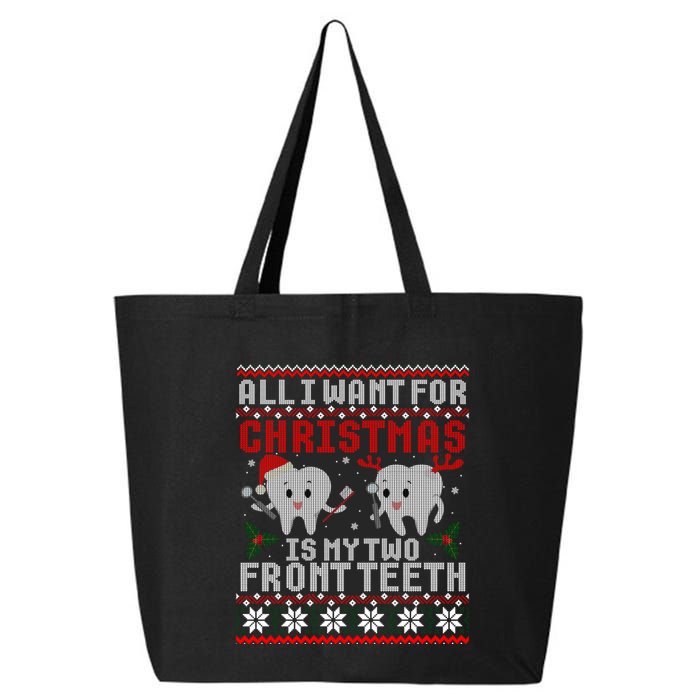 All I Want For Christmas Is My Two Front Teeth Ugly Sweater Gift 25L Jumbo Tote