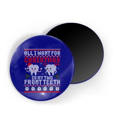 All I Want For Christmas Is My Two Front Teeth Ugly Sweater Gift Magnet