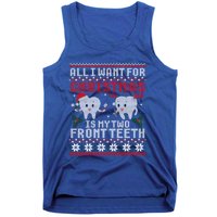 All I Want For Christmas Is My Two Front Teeth Ugly Sweater Gift Tank Top