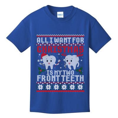 All I Want For Christmas Is My Two Front Teeth Ugly Sweater Gift Kids T-Shirt