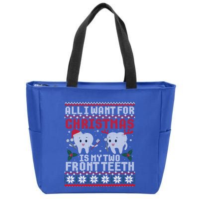 All I Want For Christmas Is My Two Front Teeth Ugly Sweater Gift Zip Tote Bag