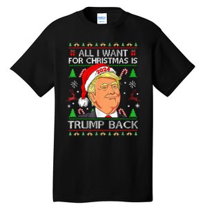 All I Want For Christmas Is Trump Back 2024 Tall T-Shirt