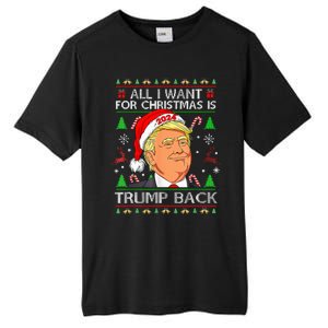 All I Want For Christmas Is Trump Back 2024 Tall Fusion ChromaSoft Performance T-Shirt