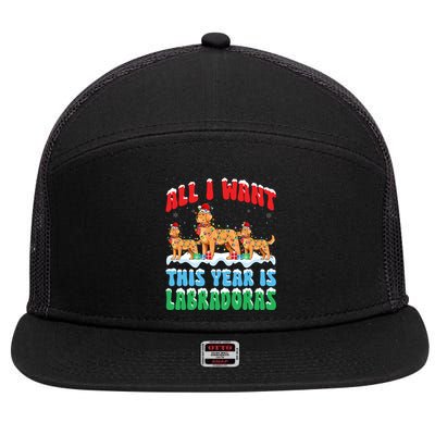 All I Want This Year Is Labrador Dog Wearing Christmas Hat Gift 7 Panel Mesh Trucker Snapback Hat