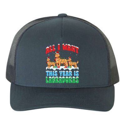 All I Want This Year Is Labrador Dog Wearing Christmas Hat Gift Yupoong Adult 5-Panel Trucker Hat