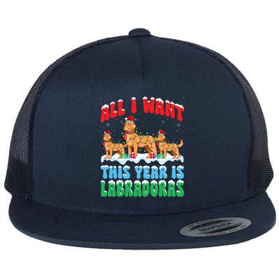 All I Want This Year Is Labrador Dog Wearing Christmas Hat Gift Flat Bill Trucker Hat