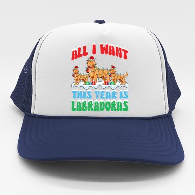 All I Want This Year Is Labrador Dog Wearing Christmas Hat Gift Trucker Hat