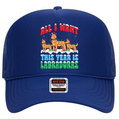 All I Want This Year Is Labrador Dog Wearing Christmas Hat Gift High Crown Mesh Back Trucker Hat