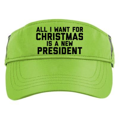 All I Want For Christmas Is A New President Gift Adult Drive Performance Visor