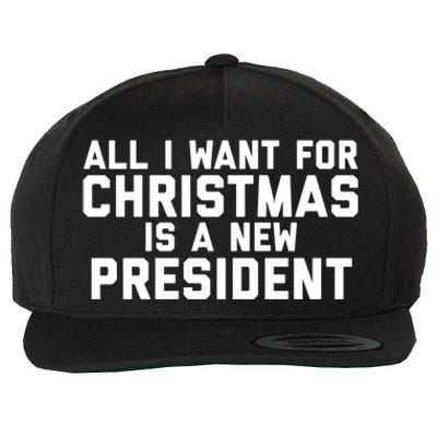 All I Want For Christmas Is A New President Gift Wool Snapback Cap