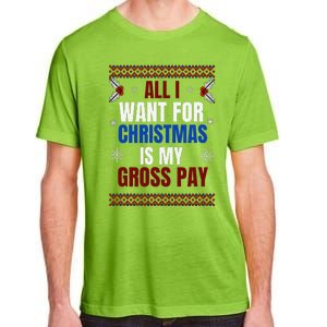 All I Want For Christmas Is My Gross Pay Joke Adult ChromaSoft Performance T-Shirt