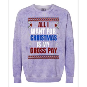 All I Want For Christmas Is My Gross Pay Joke Colorblast Crewneck Sweatshirt