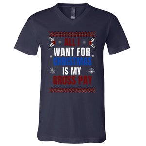 All I Want For Christmas Is My Gross Pay Joke V-Neck T-Shirt