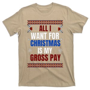 All I Want For Christmas Is My Gross Pay Joke T-Shirt