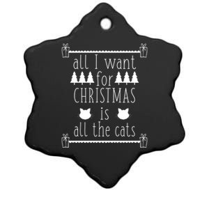 All I Want For Christmas Is All The Cats Holiday Cat Lover Gift Ceramic Star Ornament