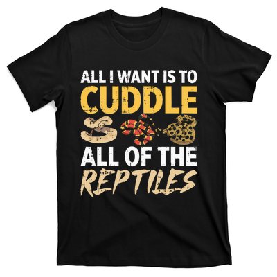 All I Want Is To Cuddle All These Reptiles Lover T-Shirt