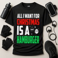 All I Want For Christmas Is A Hamburger Xmas Fast Food Performance Shirt