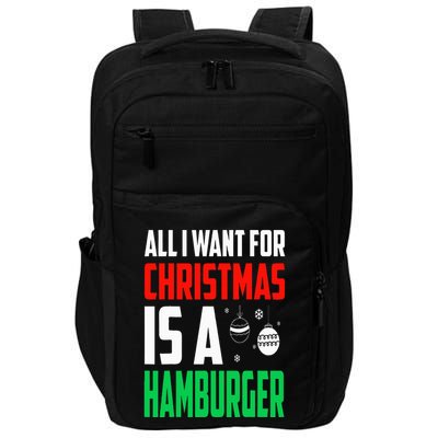 All I Want For Christmas Is A Hamburger Xmas Fast Food Impact Tech Backpack