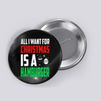 All I Want For Christmas Is A Hamburger Xmas Fast Food Button