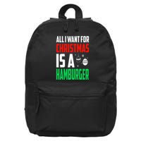 All I Want For Christmas Is A Hamburger Xmas Fast Food 16 in Basic Backpack