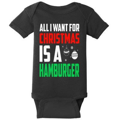 All I Want For Christmas Is A Hamburger Xmas Fast Food Baby Bodysuit